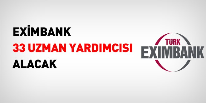 Eximbank uzman yardmcs alm ilan
