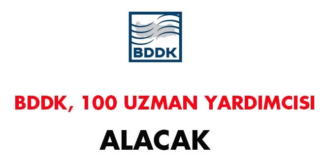 BDDK 100 Uzman Yardmcs Alacak