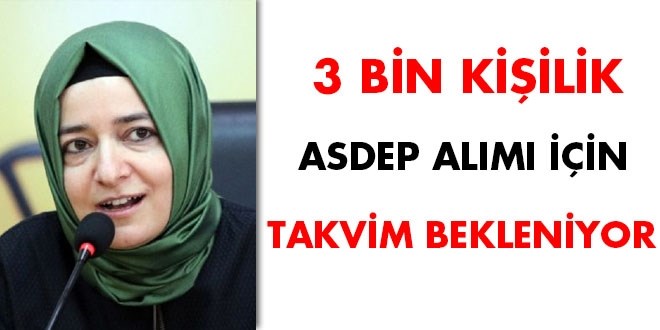 3 bin kişilik ASDEP alımı için takvim bekleniyor