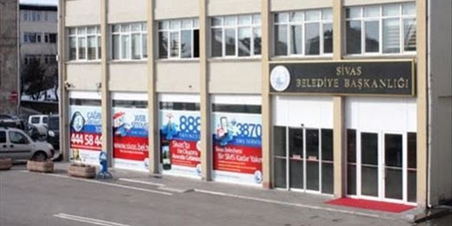 Sivas Belediyesi 67 tfaiye Eri alacak-lan ertelendi