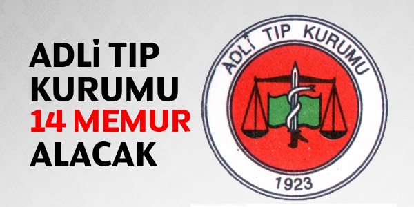 Adli Tıp Kurumu Memur Alım İlanı