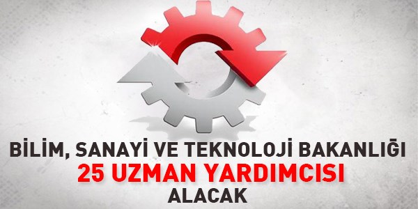 Sanayi ve Teknoloji Uzman Yardımcılığı Alım İlanı