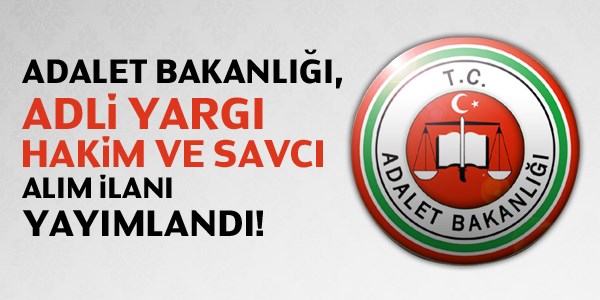 Adli Yargı Hakim ve Savcı Alım İlanı Yayımlandı