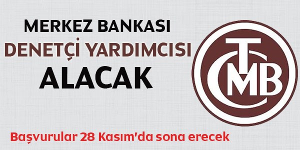 Merkez Bankası Denetçi Yardımcısı Alım İlanı
