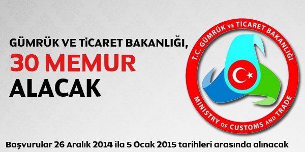 Gümrük ve Ticaret Bakanlığı Personel Alım İlanı