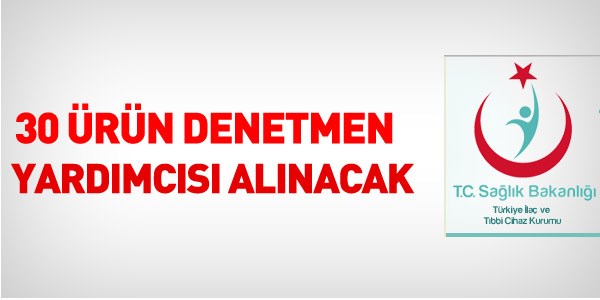 30 Ürün Denetmen Yardımcısı Alınacak