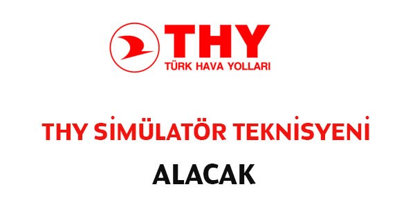 THY Simülatör Teknisyeni Alım İlanı
