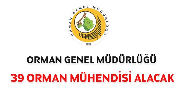 Orman Genel Müdürlüğü Mühendis Alım İlanı
