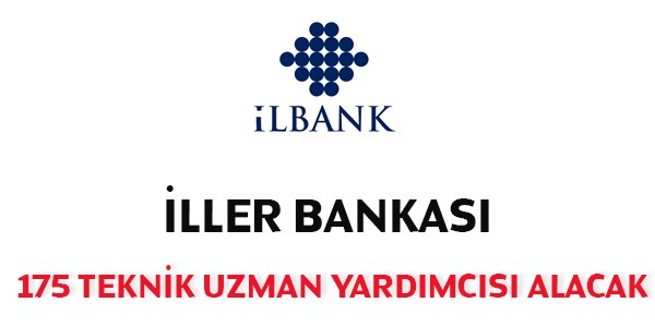 İller Bankası Teknik Uzman Yardımcısı Alım İlanı