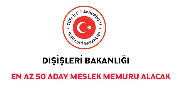Dışişleri Bakanlığı Aday Meslek Memuru Alım İlanı