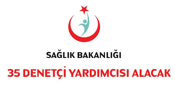 Sağlık Bakanlığı Denetçi Yardımcısı Alım İlanı