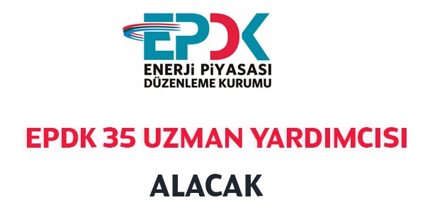 EPDK Enerji Uzman Yardımcısı Alım İlanı