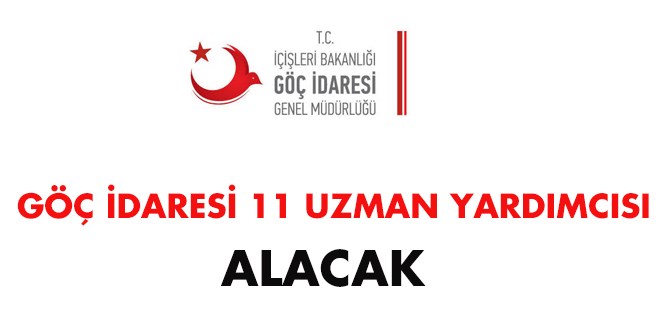 Göç Uzman Yardımcısı Alım İlanı