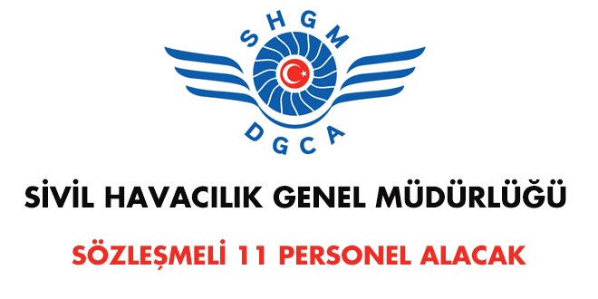 Sivil Havacılık Genel Müdürlüğü Sözleşmeli 11 Personel Alacak