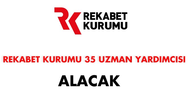 Rekabet Kurumu Uzman Yardımcısı Alım İlanı
