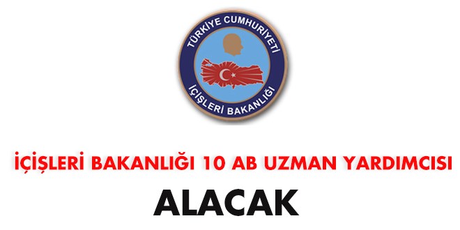 İçişleri Bakanlığı AB Uzman Yardımcısı Alım İlanı