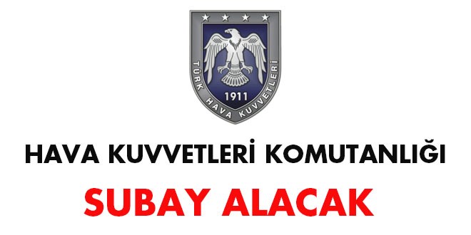 Hava Kuvvetleri Komutanlığı Muvazzaf Subay Alım İlanı