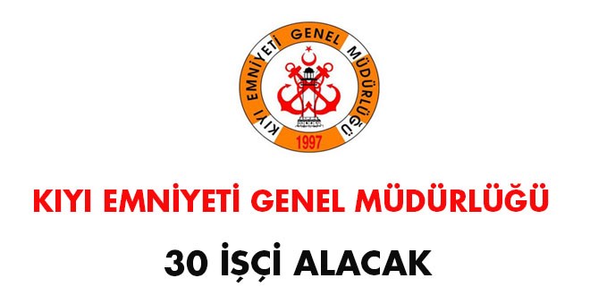 Kıyı Emniyet Müd. 30 İşçi Alım İlanı