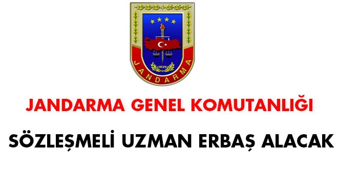 Jandarma Genel Komutanlığı sözleşmeli uzman erbaş alacak