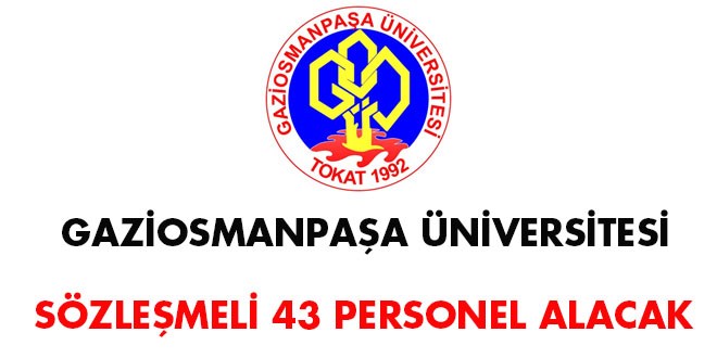 Gaziosmanpaşa Üniversitesi Sözleşmeli Personel Alım İlanı
