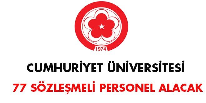 Cumhuriyet niversitesi szlemeli 77 personel alacak