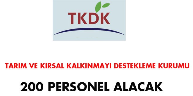 Tarım ve Kırsal Kalkınmayı Destekleme Kurumu 200 personel alacak