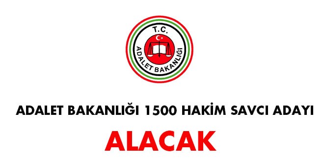 1500 Adli Yargı Hakim ve Savcı Adayı Alım İlanı