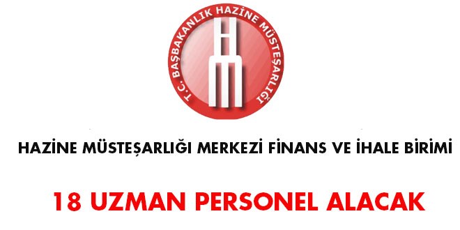 Hazine Müsteşarlığı Merkezi Finans ve İhale Birimi 18 personel alacak