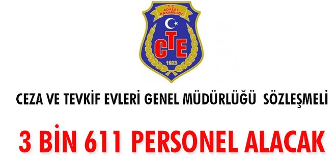 Ceza ve Tevkif Evleri Genel Müdürlüğü sözleşmeli 3 bin 611 personel alacak