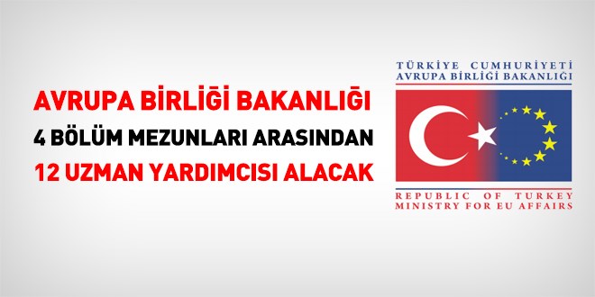 Avrupa Birliği Bakanlığı uzman yardımcısı alım ilanı