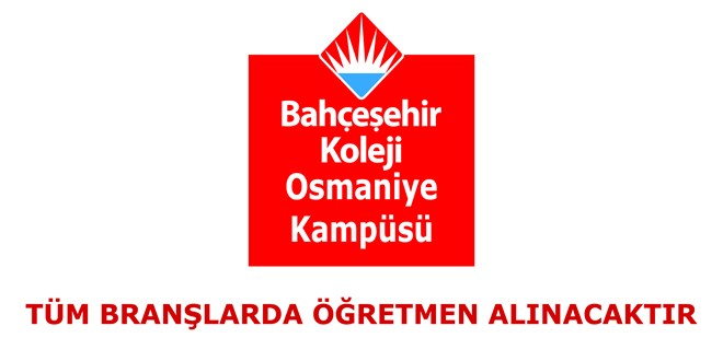 Osmaniye Bahçeşehir Koleji Tüm Branşlarda Öğretmen Alım İlanı