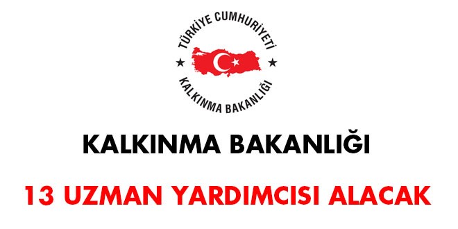 Kalkınma Bakanlığı 13 uzman yardımcısı alacak