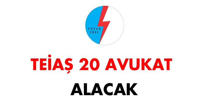 TEİAŞ Avukat Alım İlanı