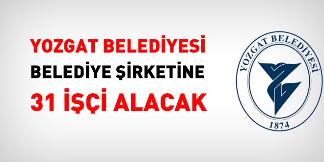 Yozgat Belediyesi 31 i Alacak