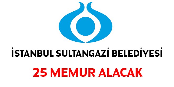 Sultangazi Belediyesi 25 Memur alacak