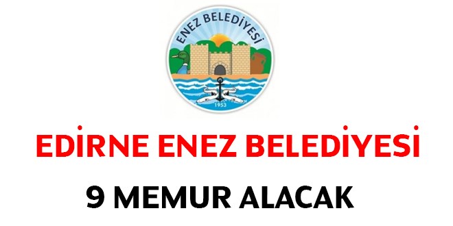 Enez Belediyesi Memur Alım İlanı-İlan iptal edildi