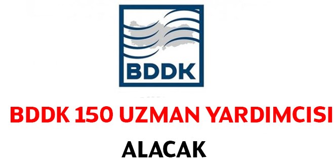Bankacılık Düzenleme ve Denetleme Kurumu 150 uzman yardımcısı alacak