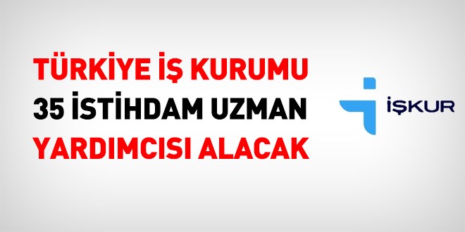 Türkiye İs Kurumu 35 İstihdam Uzman Yardımcısı Alacak