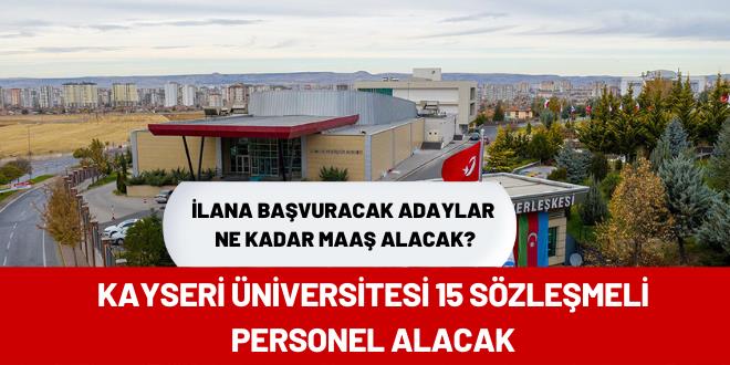 Kayseri Üniversitesi 15 sözleşmeli personel alacak