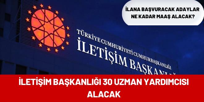 İletişim Başkanlığı 30 uzman yardımcısı alacak